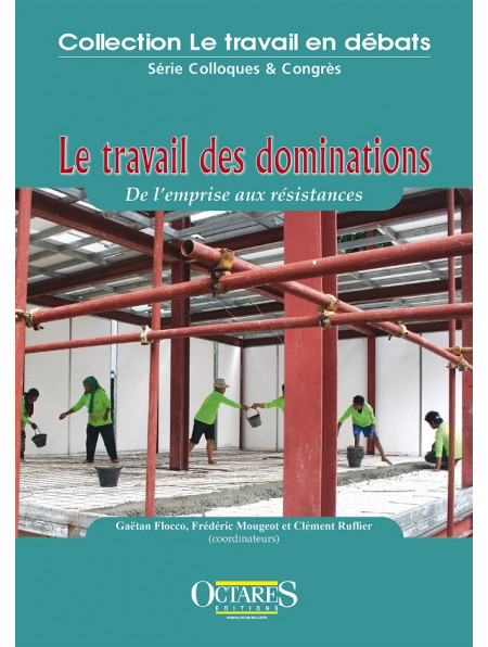Ouvrage : « Le travail des dominations – De l’emprise aux résistances » – Octarès