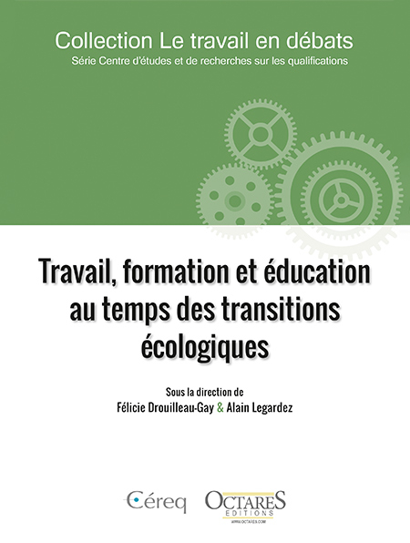 Ouvrage : « Travail, formation et éducation au temps des transitions écologiques »