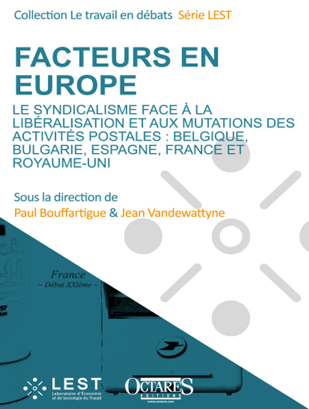 Ouvrage : « Facteurs en Europe – Le syndicalisme face à la libéralisation et aux mutations des activités postales : Belgique, Bulgarie, Espagne, France et Royaume-Uni »