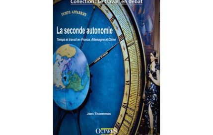 Ouvrage : « La seconde autonomie. Temps et travail en France, Allemagne et Chine. »