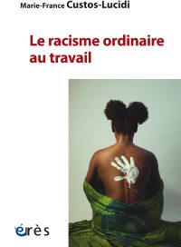 Ouvrage : « le racisme ordinaire au travail »