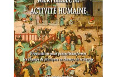 Parution d&rsquo;ouvrage : « Merveilleuse activité humaine »